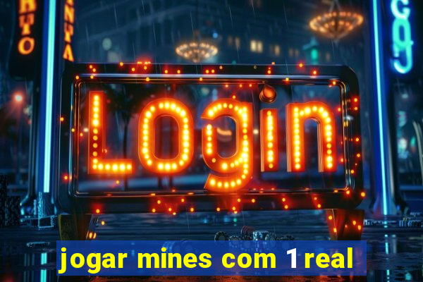 jogar mines com 1 real